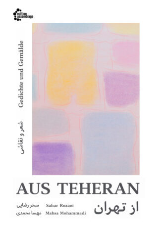 Buchcover „Aus Teheran Az Teheran رانﮭﺗاز“ mit abstrakter, pastellfarbener Malerei aus weichen Farbflächen und Titel sowie Autorinnennamen in Deutsch und Persisch