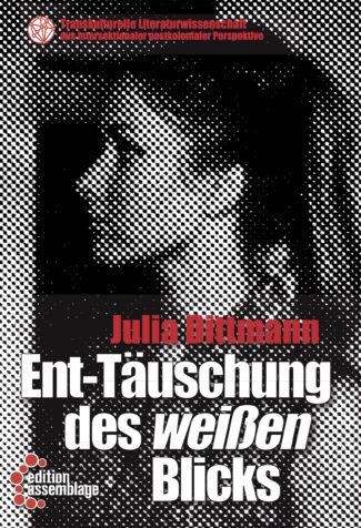 Cover von "Die Ent_Täuschung des weißen Blicks"