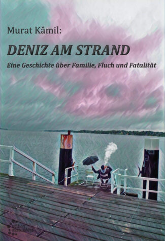 Cover von Deniz am Strand, eine Person mit Regenschirm in der Hand raucht vor einer rosa-grau-grünen Hafenlandschaft